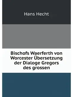 Bischofs Waerferth von Worcester Uber