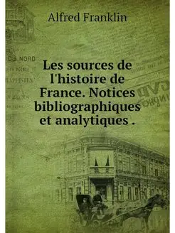 Les sources de l'histoire de France