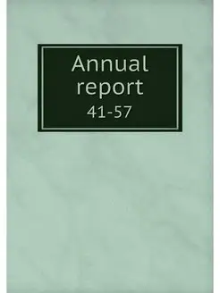 Annual report. 41-57