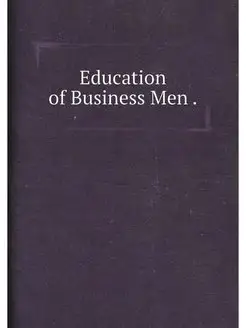 Education of Business Men