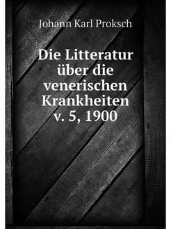 Die Litteratur uber die venerischen K