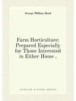 Farm Horticulture Prepared Especially for Those Int