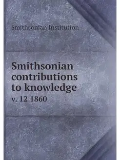 Smithsonian contributions to knowledg