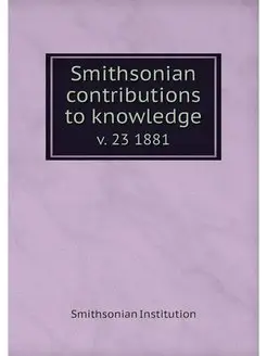 Smithsonian contributions to knowledg