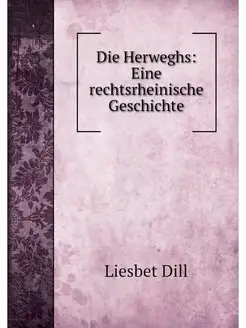 Die Herweghs Eine rechtsrheinische G