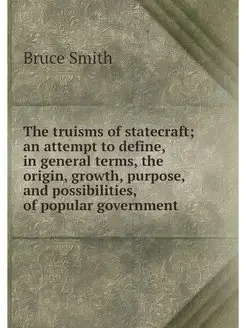 The truisms of statecraft an attempt