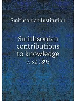 Smithsonian contributions to knowledg