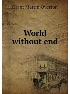 World without end