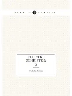 Kleinere Schriften . 2