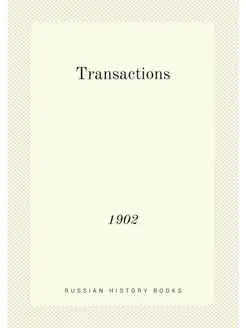 Transactions. 1902