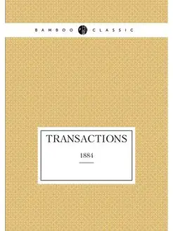 Transactions. 1884