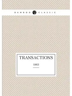 Transactions. 1883