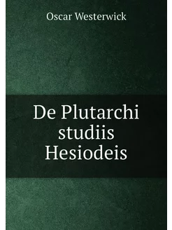 De Plutarchi studiis Hesiodeis