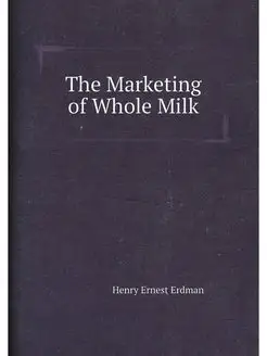 The Marketing of Whole Milk