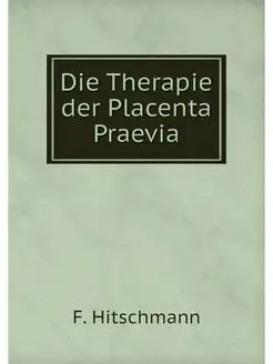 Die Therapie der Placenta Praevia