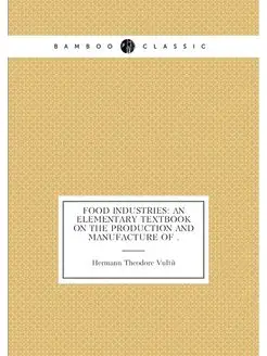 Food Industries An Elementary Textbook on the Produ