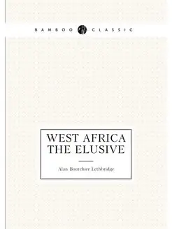 West Africa the elusive