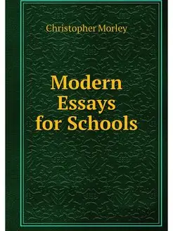 Modern Essays for Schools