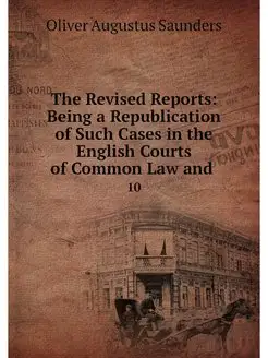 The Revised Reports Being a Republic