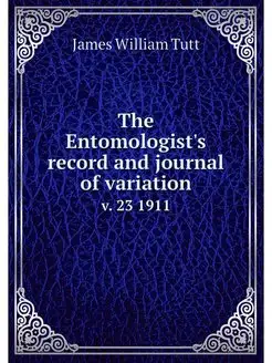 The Entomologist's record and journal