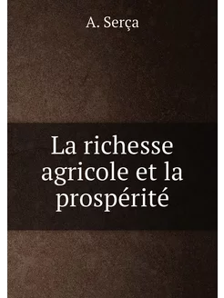 La richesse agricole et la prospérité