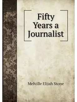 Fifty Years a Journalist