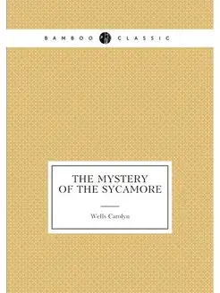 The Mystery of the Sycamore