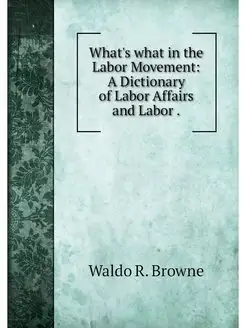 What's what in the Labor Movement A