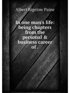 In one man's life being chapters fro