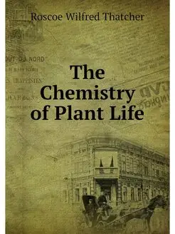 The Chemistry of Plant Life