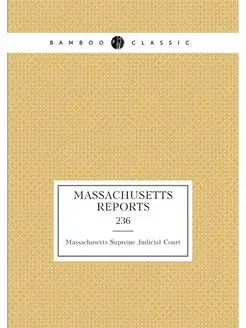 Massachusetts Reports. 236