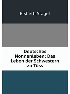 Deutsches Nonnenleben Das Leben der