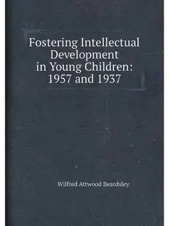 Fostering Intellectual Development in Young Children