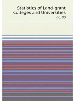 Statistics of Land-grant Colleges and