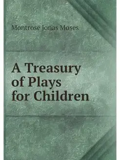 A Treasury of Plays for Children