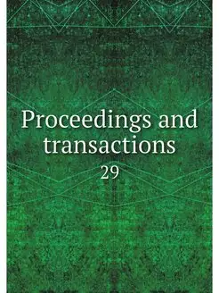 Proceedings and transactions. 29