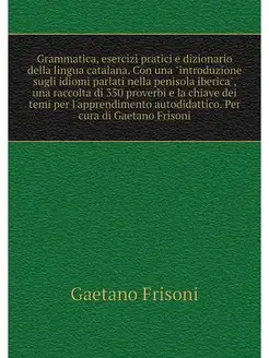 Grammatica, esercizi pratici e dizion