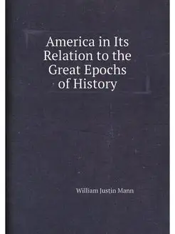 America in Its Relation to the Great Epochs of History