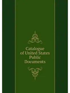 Catalogue of United States Public Doc