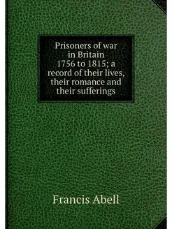 Prisoners of war in Britain 1756 to 1