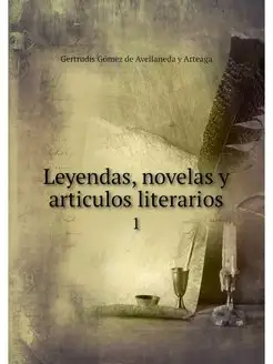 Leyendas, novelas y articulos literar