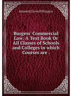 Burgess' Commercial Law A Text Book