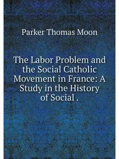 The Labor Problem and the Social Cath