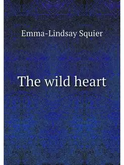 The wild heart