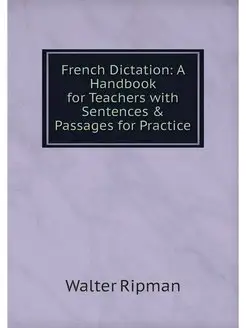 French Dictation A Handbook for Teac