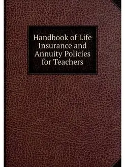 Handbook of Life Insurance and Annuit