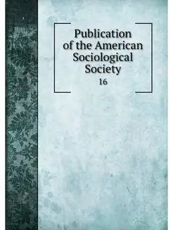 Publication of the American Sociologi