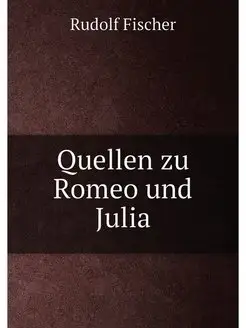 Quellen zu Romeo und Julia