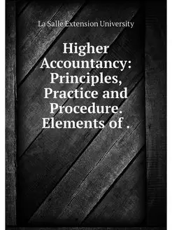 Higher Accountancy Principles, Pract