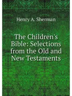 The Children's Bible Selections from